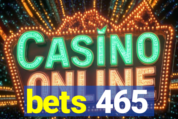 bets 465
